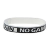 White silicone elastic bracelet with black text reading PAIN NO GAIN
